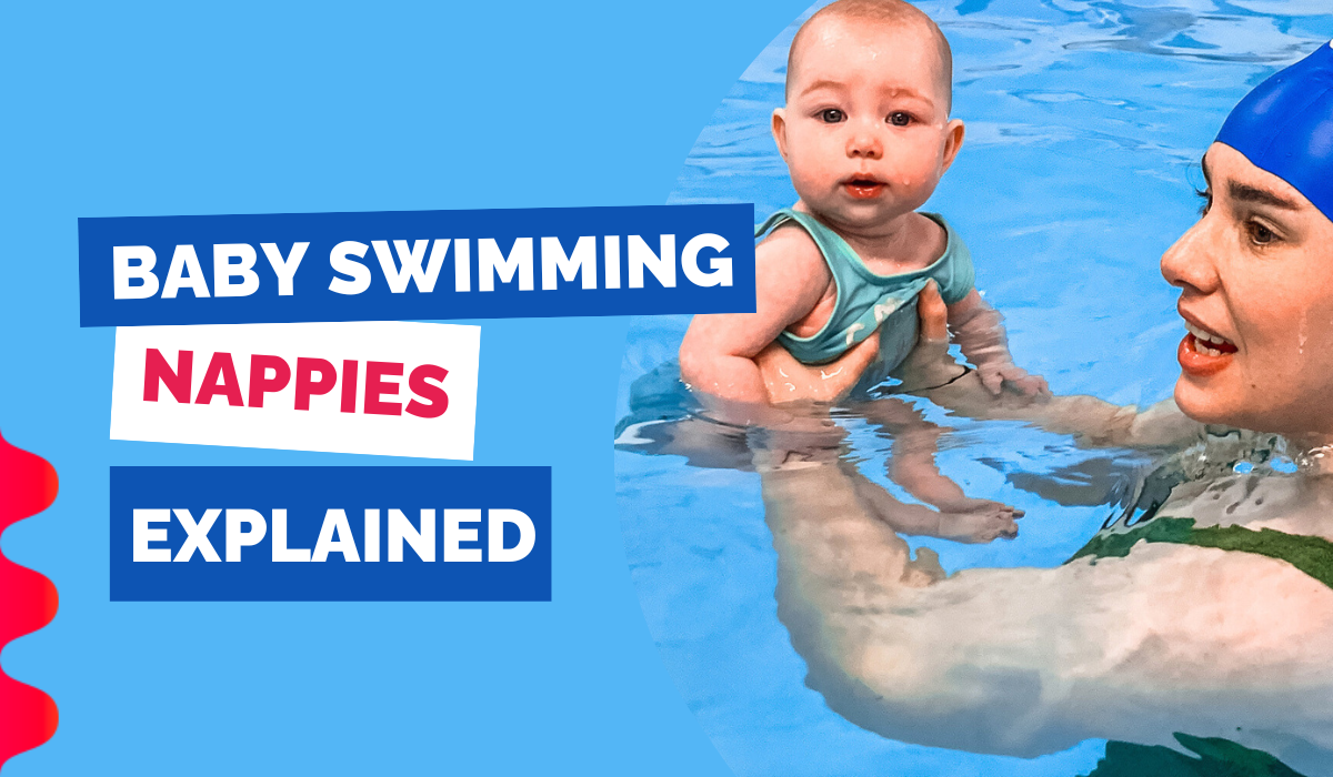 BABY SWIMMMING NAPPIES EXPLAINED