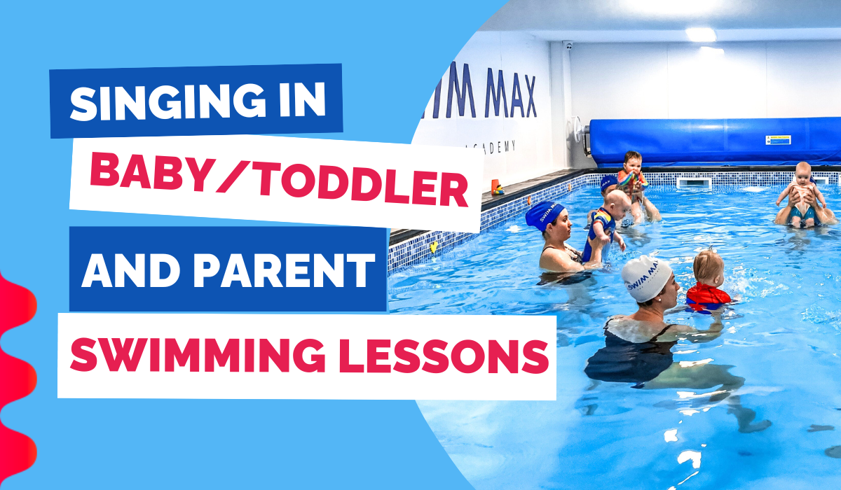 SINGING IN BABY/TODDLER & PARENT SWIMMING LESSONS