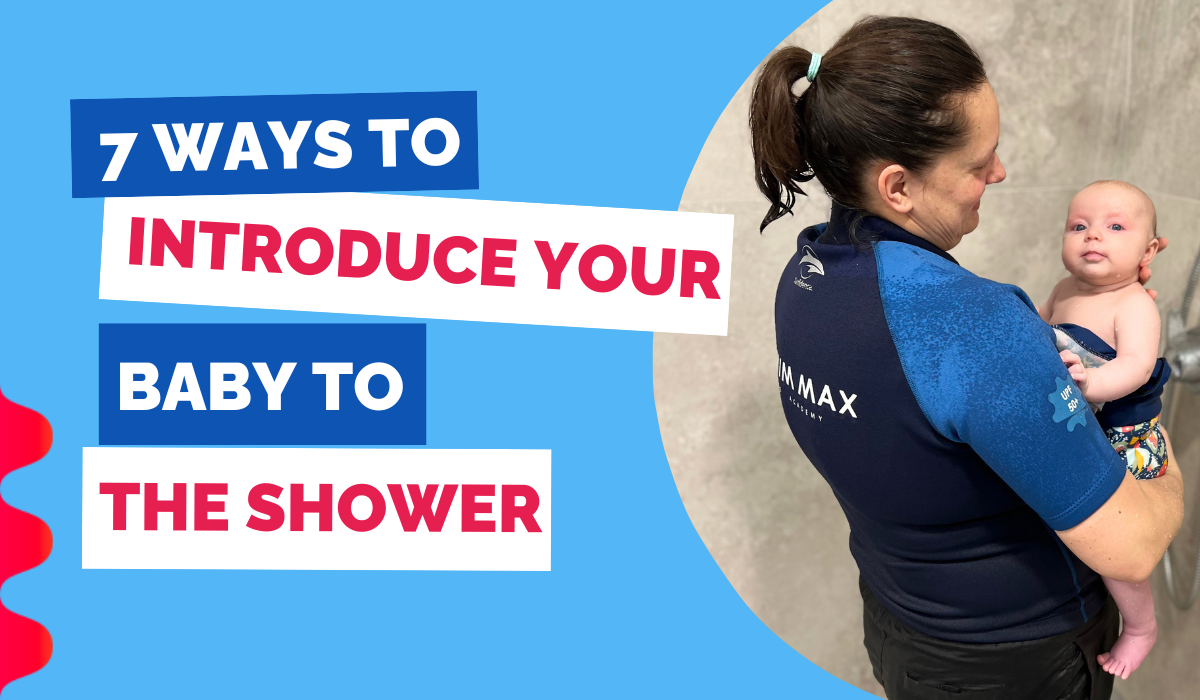 7 WAYS TO INTRODUCE YOUR BABY TO THE SHOWER