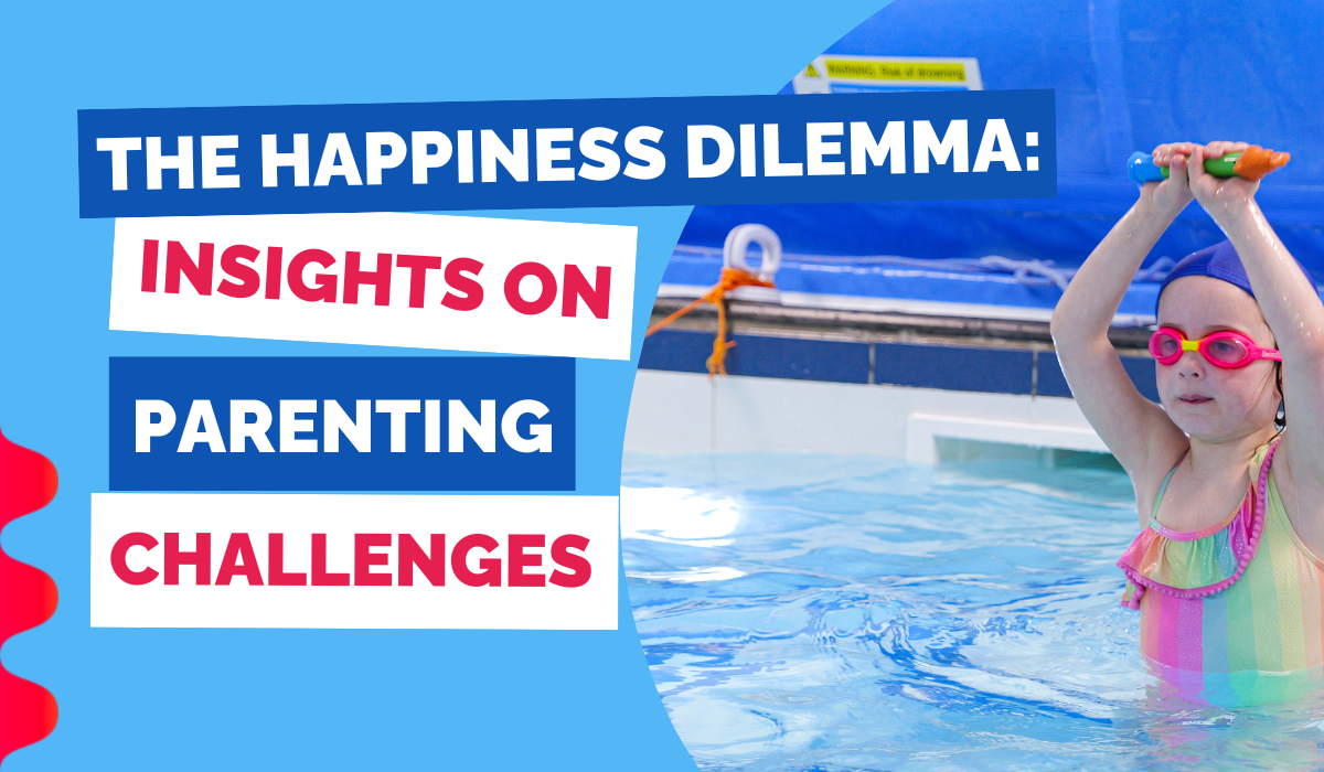 THE HAPPINESS DILEMMA: INSIGHTS ON PARENTING CHALLENGES